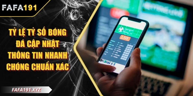 Tỷ Lệ Tỷ Số Bóng Đá Cập Nhật Thông Tin Nhanh Chóng Chuẩn Xác